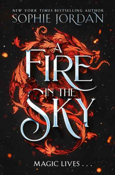A Fire in the Sky by Sophie Jordan - The Enchanted Archives