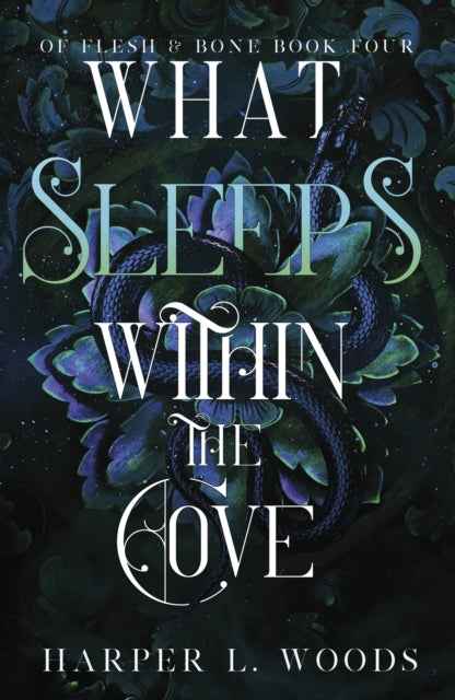 What Sleeps Within the Cove – Of Flesh and Bone Book 4 | A Fantasy Romance for Fans of Sarah J. Maas & Jennifer L. Armentrout - The Enchanted Archives