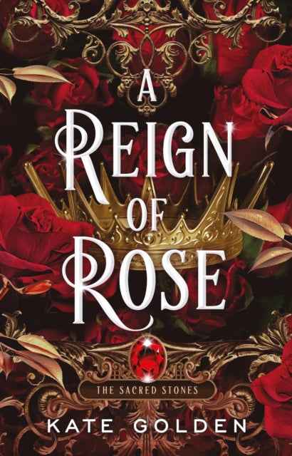 A Reign of Rose by Kate Golden - The Enchanted Archives