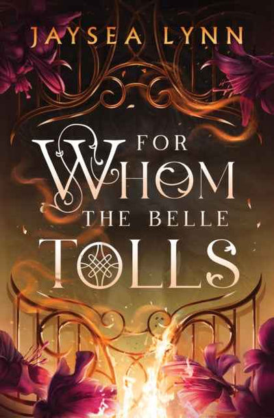 For Whom the Belle Tolls by Jaysea Lynn - The Enchanted Archives