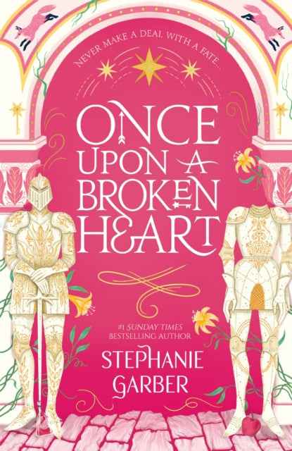 Once Upon A Broken Heart by Stephanie Garber - The Enchanted Archives
