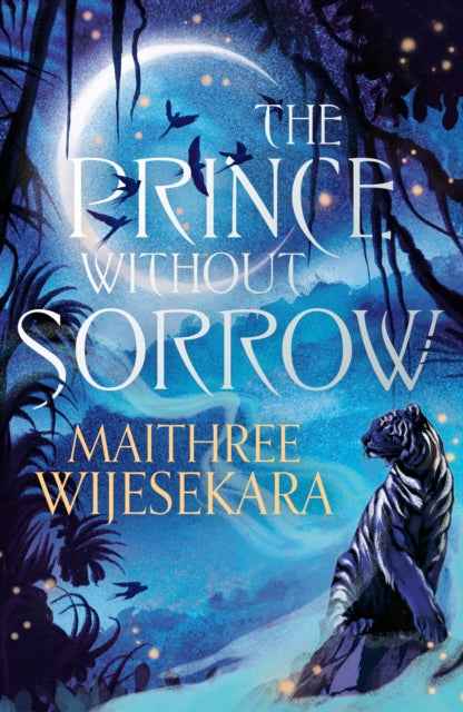 The Prince Without Sorrow by Maithree Wijesekara - The Enchanted Archives