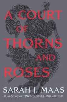 A Court of Thorns and Roses by Sarah J. Maas - The Enchanted Archives