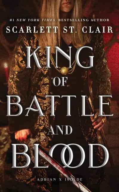 King of Battle and Blood by Scarlett St. Clair: An Epic Fantasy Adventure - The Enchanted Archives