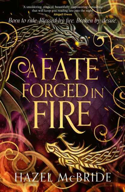 A Fate Forged in Fire by Hazel McBride - The Enchanted Archives