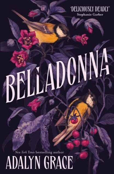 Belladonna by Adalyn Grace - Book 1 of the Belladonna Series - The Enchanted Archives