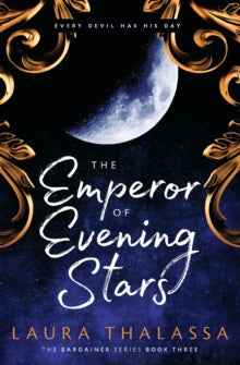 The Emperor of Evening Stars by Laura Thalassa - The Enchanted Archives