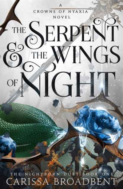 The Serpent and the Wings of Night - Carissa Broadbent | Ash and Fire Series Book 1 - The Enchanted Archives