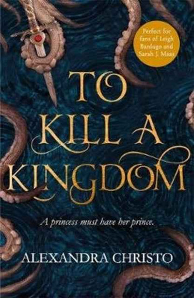 To Kill a Kingdom by Alexandra Christo | Standalone Dark Mermaid Fantasy - The Enchanted Archives